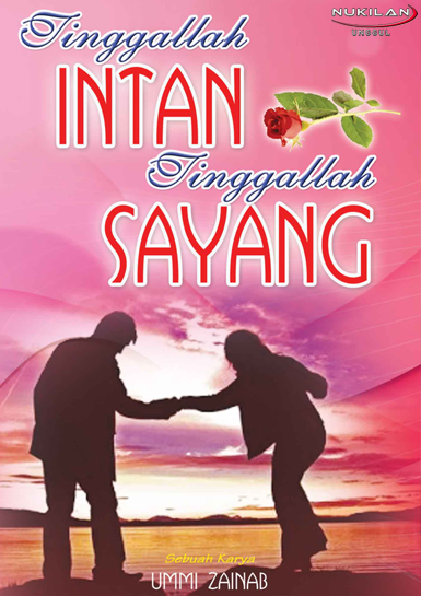 Tinggallah Intan Tinggallah Sayang  Nukilan Unggul